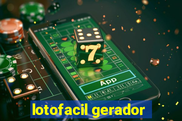 lotofacil gerador